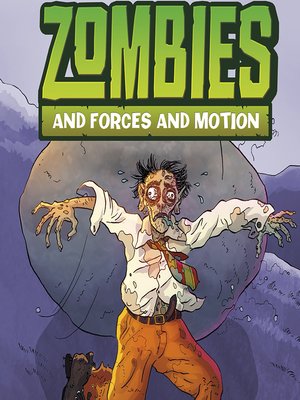 cover image of Zombies and Forces and Motion